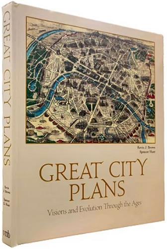 Great City Plans: Visions and Evolution Through the Ages