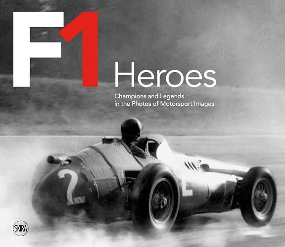 F1 Heroes: Champions and Legends in the Photos of Motorsport Images