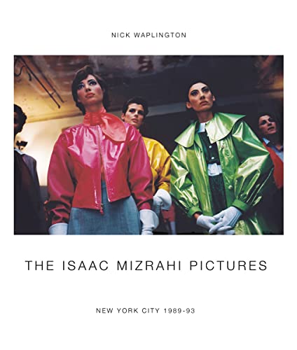 The Isaac Mizrahi Pictures: New York City 1989–1993