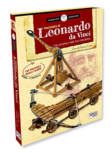 Machines of Leonardo da Vinci: The Catapult and the Crossbow (Book + 2 Models, Scientists Inventors)