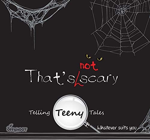 That's Not Scary: Whatever Suits You (Telling Teeny Tales)