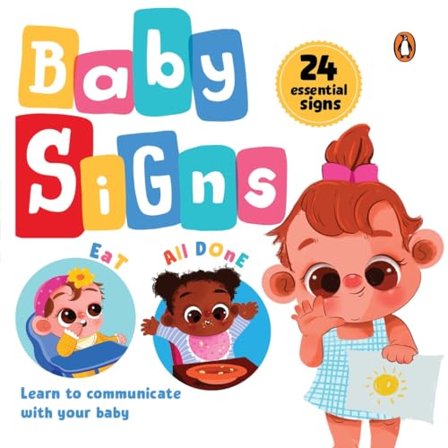 Baby Signs: Learn to Communicate With Your Baby