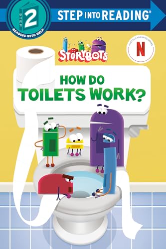 How do Toilets Work? (StoryBots, Step Into Reading, Step 2)