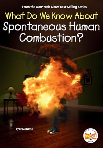 What Do We Know About Spontaneous Human Combustion? (WhoHQ)