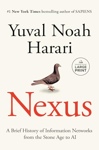 Nexus: A Brief History of Information Networks From the Stone Age to AI (Large Print)