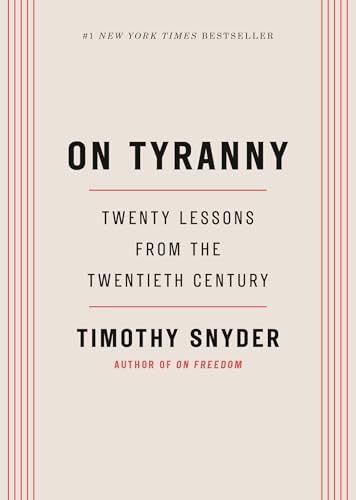 On Tyranny: Twenty Lessons From the Twentieth Century