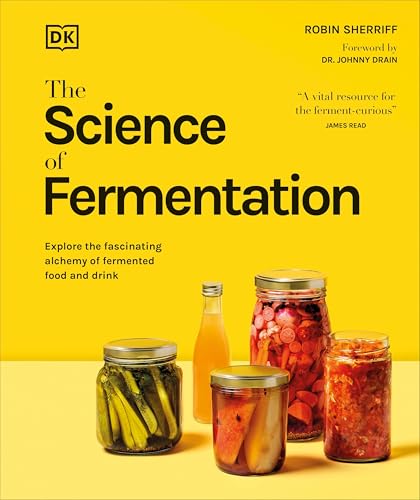 The Science of Fermentation (The Science of Food, Bk. 6)