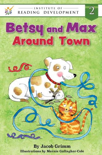 Betsy and Max Around Town (Institute of Reading Development Young Reader Series, Level 2)