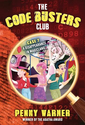 A Disappearance in Magicland (The Code Busters Club, Bk. 7)