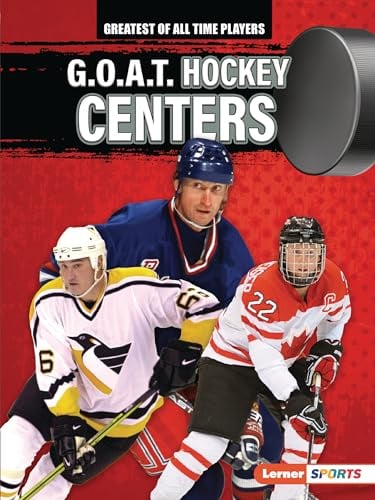 G.O.A.T. Hockey Centers (Greatest of All Time Players)