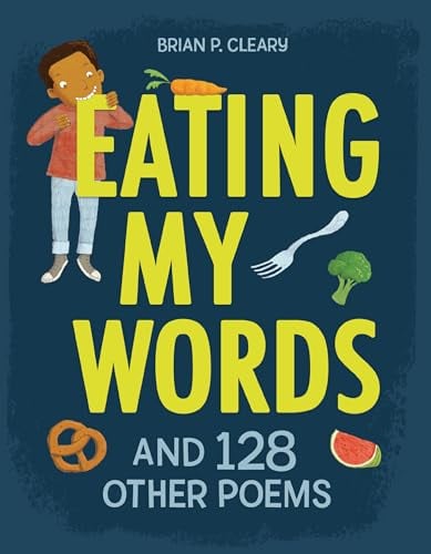 Eating My Words and 128 Other Poems