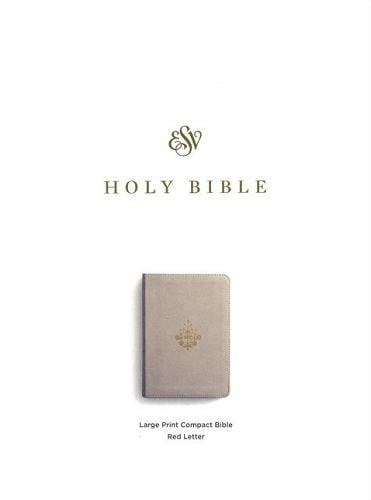 ESV, Large Print Compact Holy Bible (TruTone, Stone, Branch Design)