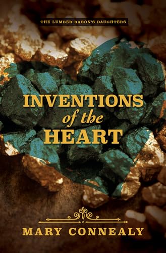 Inventions Of The Heart (The Lumber Baron's Daughters, Bk. 2 - Large Print)