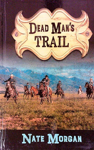 Dead Man's Trail (Carson Stone Western, Bk. 1 - Large Print)