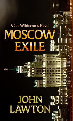 Moscow Exile (Joe Wilderness, Bk. 4 - Large Print)