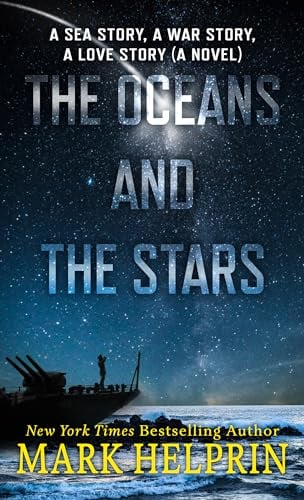The Oceans and the Stars: A Sea Story, a War Story, a Love Story (Large Print)