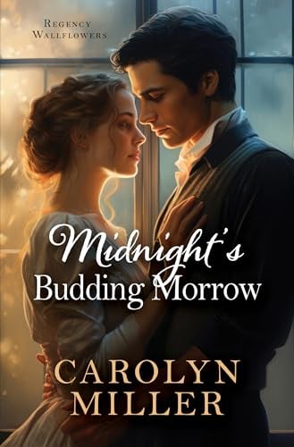 Midnight's Budding Morrow (Regency Wallflowers, Bk. 2 - Large Print)