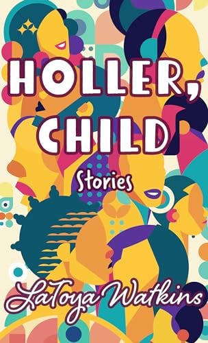 Holler, Child: Stories (Large Print)