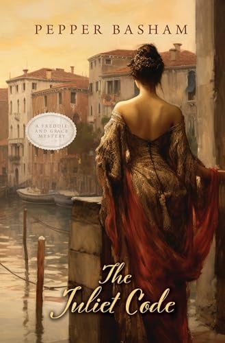The Juliet Code (Freddie and Grace Mystery, Bk. 3)