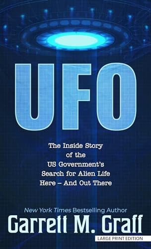 UFO: The Inside Story of the US Government's Search for Alien Life Here - And Out There (Large Print)