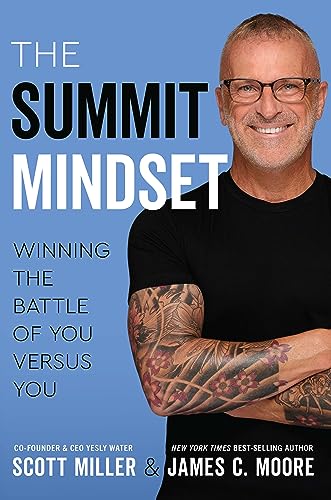 The Summit Mindset: Winning the Battle of You Versus You