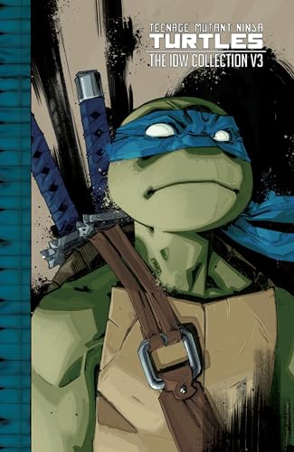 Teenage Mutant Ninja Turtles (The IDW Collection, Volume 3)