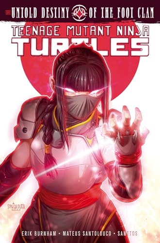 The Untold Destiny of the Foot Clan (Teenage Mutant Ninja Turtles)