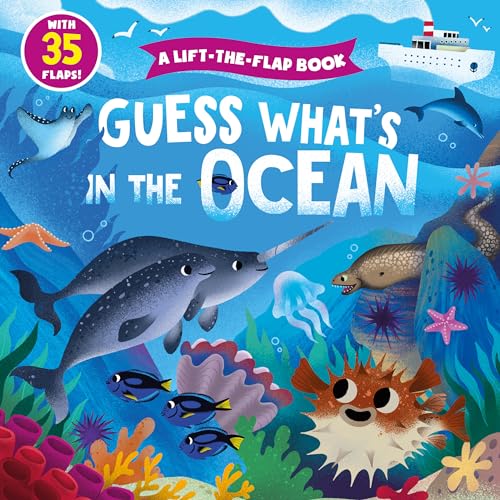 Guess What's in the Ocean: A Lift-The-Flap Book