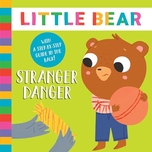 Stranger Danger: With a Step-By-Step Guide in the Back! (Little Bear)