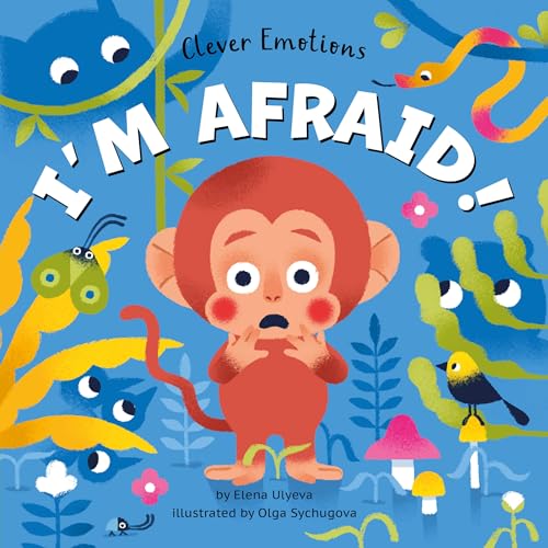 I'm Afraid! (Clever Emotions)