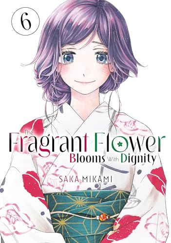 The Fragrant Flower Blooms With Dignity (Volume 6)