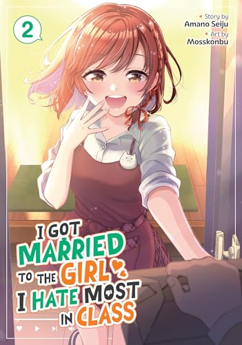 I Got Married to the Girl I Hate Most in Class (Volume 2)